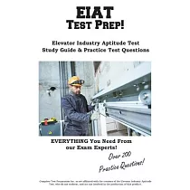 EIAT Test Prep： Complete Elevator Industry Aptitude Test study guide and practice test questions