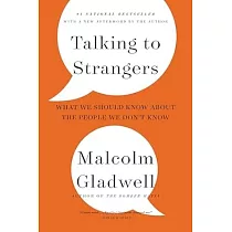 Talking to Strangers： What We Should Know about the People We Don’t Know