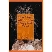 The Hurt Within The Happiest Soul