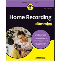 Home Recording for Musicians for Dummies