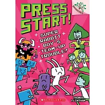 Super Rabbit Boy’’s Team─Up Trouble!： A Branches Book (Press Start! #10)， Volume 10