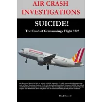 AIR CRASH INVESTIGATIONS─SUICIDE─The Crash of Germanwings Flight 9525