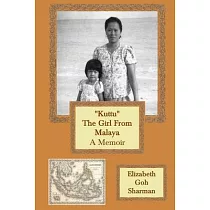 Kuttu The Girl from Malaya： A Memoir