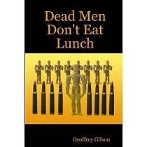 Dead Men Don’’t Eat Lunch