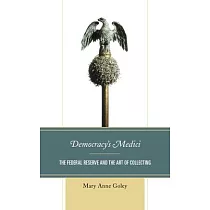 Democracy’’s Medici： The Federal Reserve and the Art of Collecting