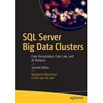 SQL Server Big Data Clusters： Data Virtualization， Data Lake， and AI Platform