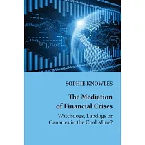 The Mediation of Financial Crises