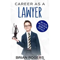Career As a Lawyer： What They Do， How to Become One， and What the Future Holds!