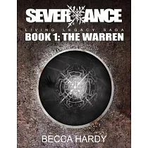 SEVERXANCE Living Legacy Saga ─ Book One： The Warren