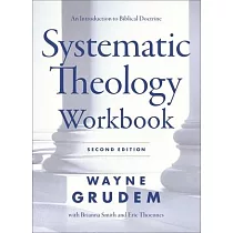Systematic Theology Workbook： An Introduction to Biblical Doctrine