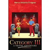 Category III A Travel Adventure A Novella