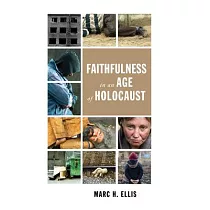 Faithfulness in an Age of Holocaust
