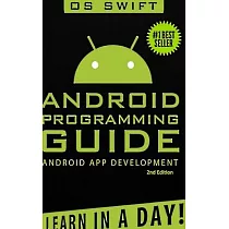 Android： App Development & Programming Guide： Learn In A Day!