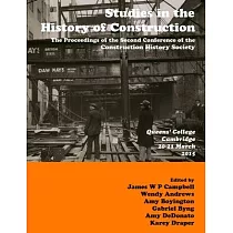 Studies in Construction History： the proceedings of the Second Construction History Society Conference