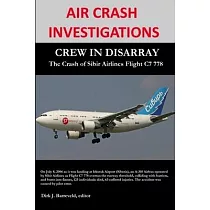 AIR CRASH INVESTIGATIONS ─ CREW IN DISARRAY ─ The Crash of Sibir Airlines C7 778