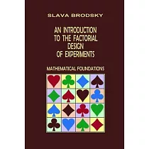 An Introduction to the Factorial Design of Experiments (Mathematical Foundations)