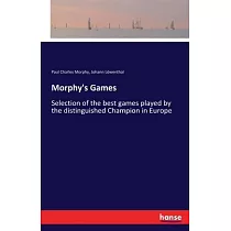 Morphy's Games of Chess: Sergeant, Philip: 9780486203867: : Books