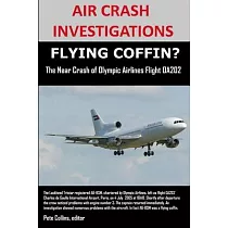 AIR CRASH INVESTIGATIONS， FLYING COFFIN? The Near Crash of Olympic Airlines Flight OA202