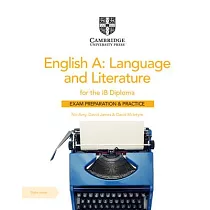 English A： Language and Literature for the Ib Diploma Exam Preparation and Practice