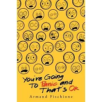 You’’re Going to Panic and That’’s Ok