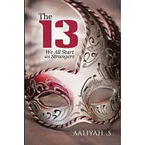 The 13： We All Start As Strangers