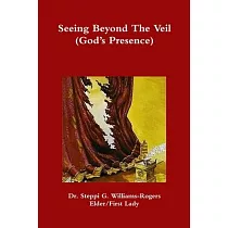Seeing Beyond The Veil (God’’s Presence)