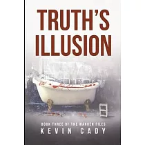 Truth’’s Illusion： Book Three of The Warren Files