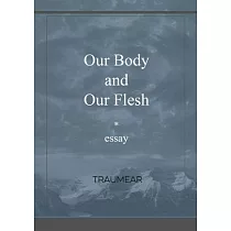 Our Body and our Flesh
