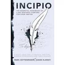 Incipio ─ the essential handbook of 2，000 sentence starters for every writer