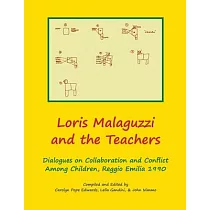 Loris Malaguzzi and the Teachers： Dialogues on Collaboration and Conflict among Children， Reggio Emilia 1990