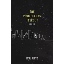 The Protectors Trilogy： Book Two