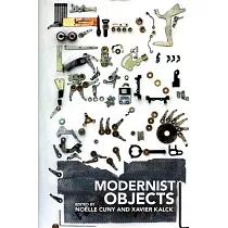 Modernist Objects： Literature， Art， Culture