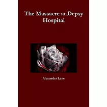 The Massacre at Depsy Hospital