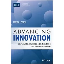 Advancing Innovation： Galvanizing， Enabling， and Measuring for Innovation Value!
