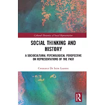 Social Thinking and History： A Sociocultural Psychological Perspective on Representations of the Past