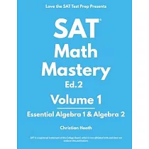 SAT Math Mastery： Essential Algebra 1 & Algebra 2