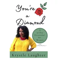 You’’re a Diamond： A 30 Day Devotional for Women