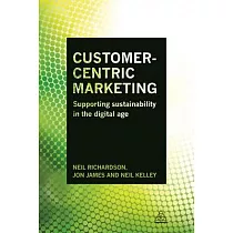 Customer─Centric Marketing： Supporting Sustainability in the Digital Age