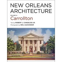 New Orleans Architecture： Volume IX： Carrollton