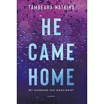 He Came Home： My Husband The Narcissist