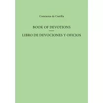 Book of Devotions/Libro de Devociones Y Oficios