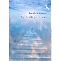 The Best Is Yet to Come