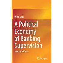 A Political Economy of Banking Supervision： Missing a Chance