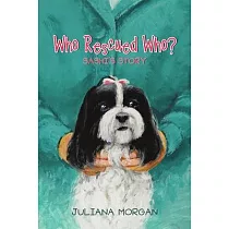 Who Rescued Who?： Sashi’’s Story