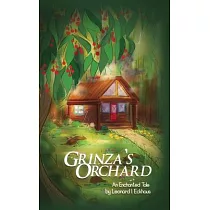 Grinza’’s Orchard： An Enchanted Tale
