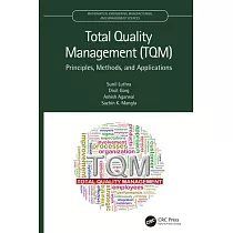 Total Quality Management (Tqm)： Principles， Methods， and Applications