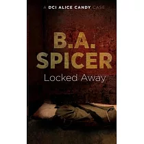 Locked Away： A DCI Alice Candy case