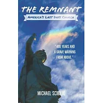 The Remnant： America’’s Last Days Church