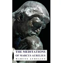 The Meditations of Marcus Aurelius