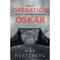 Operation Oskar： An East German Spy Novel